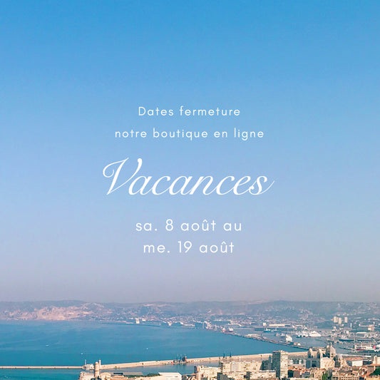 【8/8-19】Dates fermeture les vacances